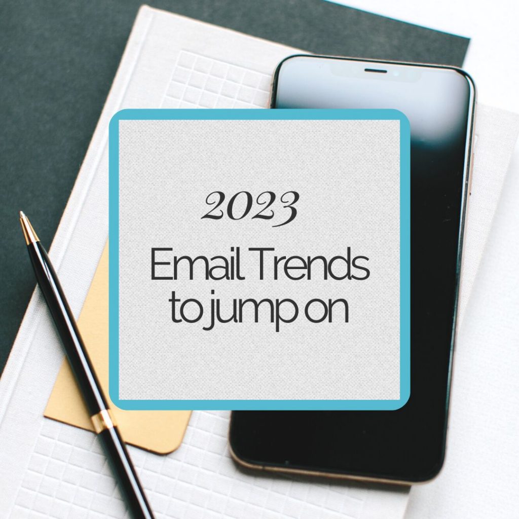 graphic with the words "2023 email trends to jump on"